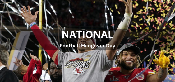 National Football Hangover Day [राष्ट्रीय फुटबॉल हैंगओवर दिवस]